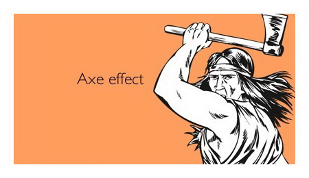 Axe effect!